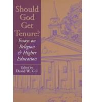 Should God Get Tenure?
