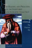The Reading and Preaching of the Scriptures in the Worship of the Christian Church, Volume 2