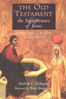 The Old Testament and the Significance of Jesus