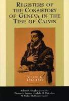 Registers of the Consistory of Geneva in the Time of Calvin