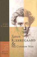 Søren Kierkegaard and the Common Man