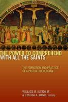 The Power to Comprehend With All the Saints