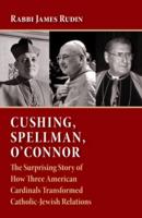 Cushing, Spellman, O'Connor