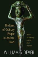 The Lives of Ordinary People in Ancient Israel