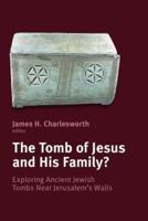 The Tomb of Jesus and His Family?
