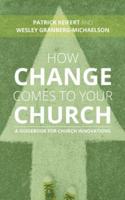 How Change Comes to Your Church