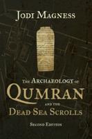 The Archaeology of Qumran and the Dead Sea Scrolls