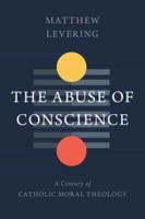 The Abuse of Conscience