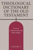 Theological Dictionary of the Old Testament, Volume V