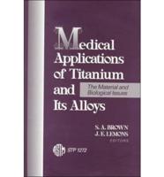 Medical Applications of Titanium and Its Alloys