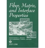 Fiber, Matrix, and Interface Properties