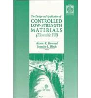 The Design and Application of Controlled Low-Strength Materials (Flowable Fill)