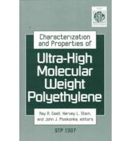 Characterization and Properties of Ultra-High Molecular Weight Polyethylene