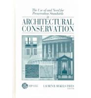 The Use of and Need for Preservation Standards in Architectural Conservation