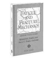 Fatigue and Fracture Mechanics. V. 30