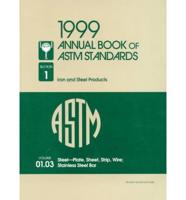 1999 Annual Book of ASTM Standards: Section 1 - Iron and Steel Products. Volume 01. 03 Steel-Plate, Sheet, Strip, Wire; Stainless Steel Bar