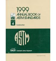1999 Annual Book of ASTM Standards: Section 4 - Construction. Volume 04. 01 Cement; Lime; Gypsum