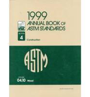 1999 Annual Book of ASTM Standards: Section 4 - Construction. Volume 04. 10 Wood