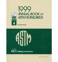 1999 Annual Book of ASTM Standards: Section 4 - Construction. Volume 04. 11 Building Constructions