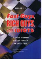 Fast Guys, Rich Guys, and Idiots