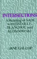 Intersections: A Reading of Sade with Bataille, Blanchot, and Klossowski