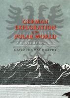 German Exploration of the Polar World