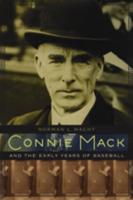 Connie Mack and the Early Years of Baseball