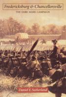 Fredericksburg and Chancellorsville: The Dare Mark Campaign