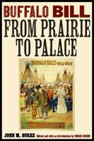 Buffalo Bill from Prairie to Palace