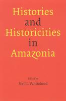 Histories and Historicities in Amazonia