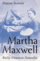 Martha Maxwell, Rocky Mountain Naturalist