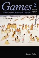 Games of the North American Indian, Volume 2