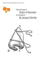 Edmund Husserl's Origin of Geometry, an Introduction