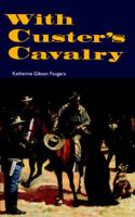 With Custer's Cavalry