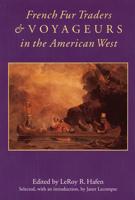 French Fur Traders and Voyageurs in the American West