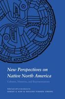 New Perspectives on Native North America: Cultures, Histories, and Representations