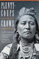 Plenty-Coups, Chief of the Crows