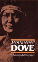 Mourning Dove: A Salishan Autobiography