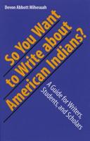 So You Want to Write About American Indians?
