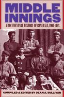 Middle Innings: A Documentary History of Baseball, 1900-1948