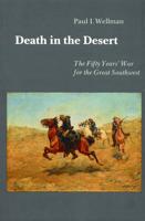 Death in the Desert: The Fifty Years' War for the Great Southwest