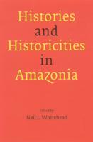 Histories and Historicities in Amazonia