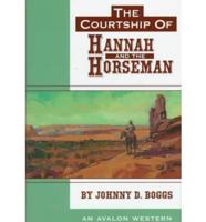 The Courtship of Hannah and the Horseman