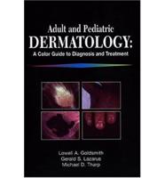 Adult and Pediatric Dermatology