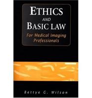 Ethics and Basic Law for Medical Imaging Professionals