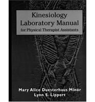 Kinesiology Laboratory Manual for Physical Therapist Assistants