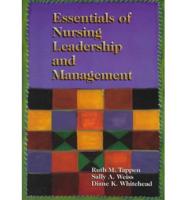 Essentials of Nursing Leadership and Management