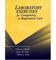 Laboratory Exercises for Competency in Respiratory Care