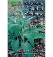 Incorporating Herbal Medicine Into Clinical Practice