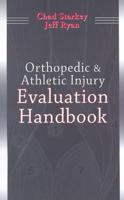 Orthopedic and Athletic Injury Evaluation Handbook